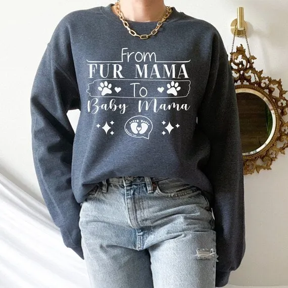 From Fur Mama to Baby Mama, Funny Pregnancy & Gender Reveal Shirt, The Perfect Keepsake for Your Pregnancy