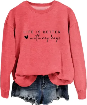 Life Is Better With My Boys Sweatshirt Women Funny Mom Letter Sweatshirt Casual Pullover Tops